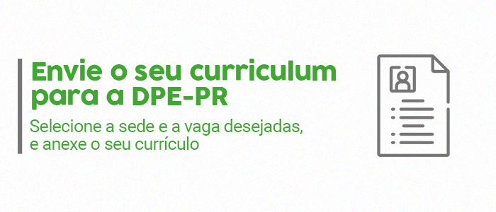 Envie o seu Currículum para a DPE-PR