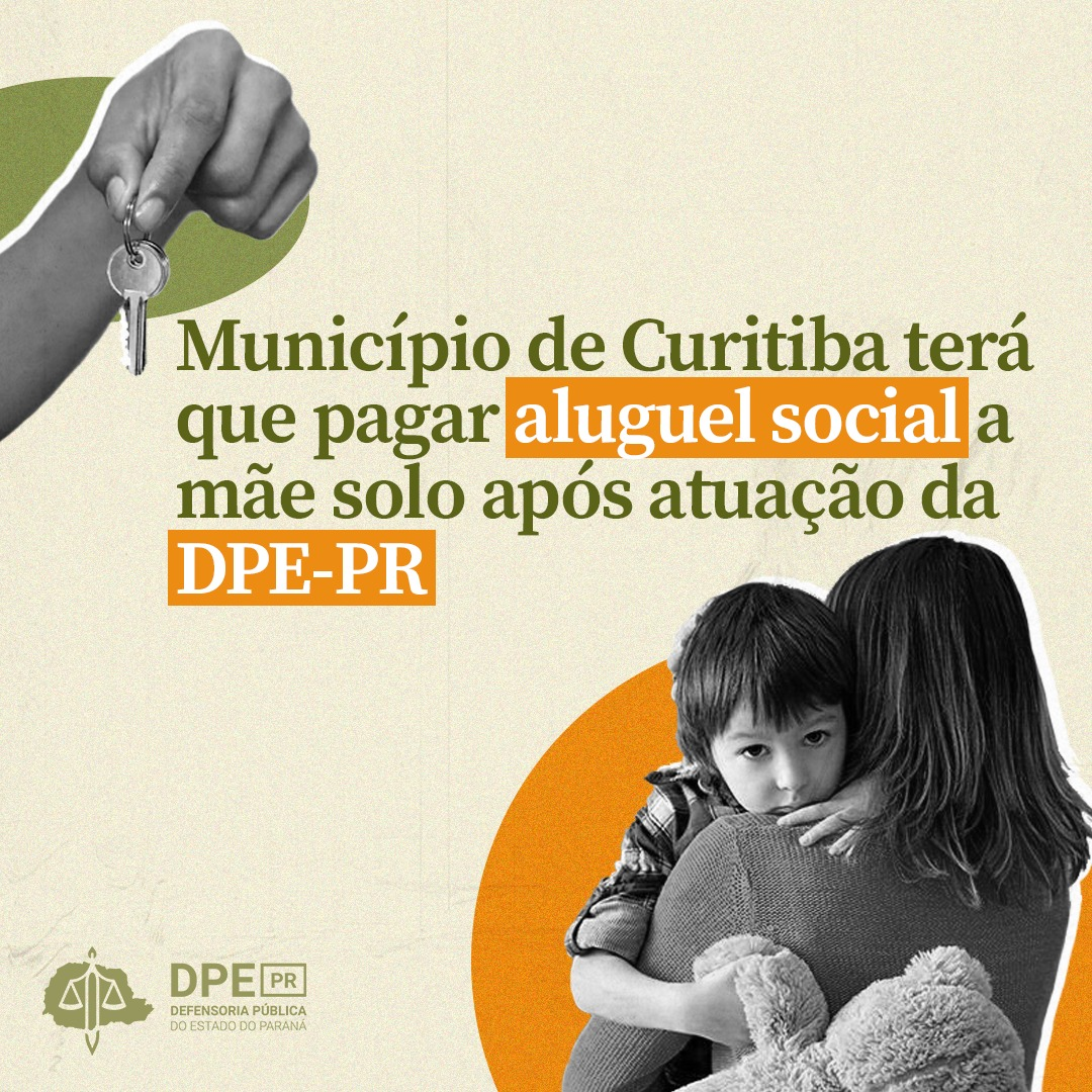 Município de Curitiba terá que pagar aluguel social a mãe solo após atuação da DPE-PR