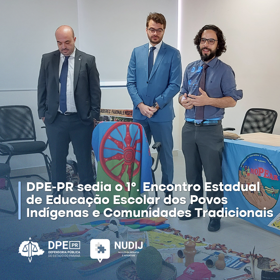 DPE-PR sedia o I Encontro Estadual de Educação Escolar dos Povos Indígenas e Comunidades Tradicionais