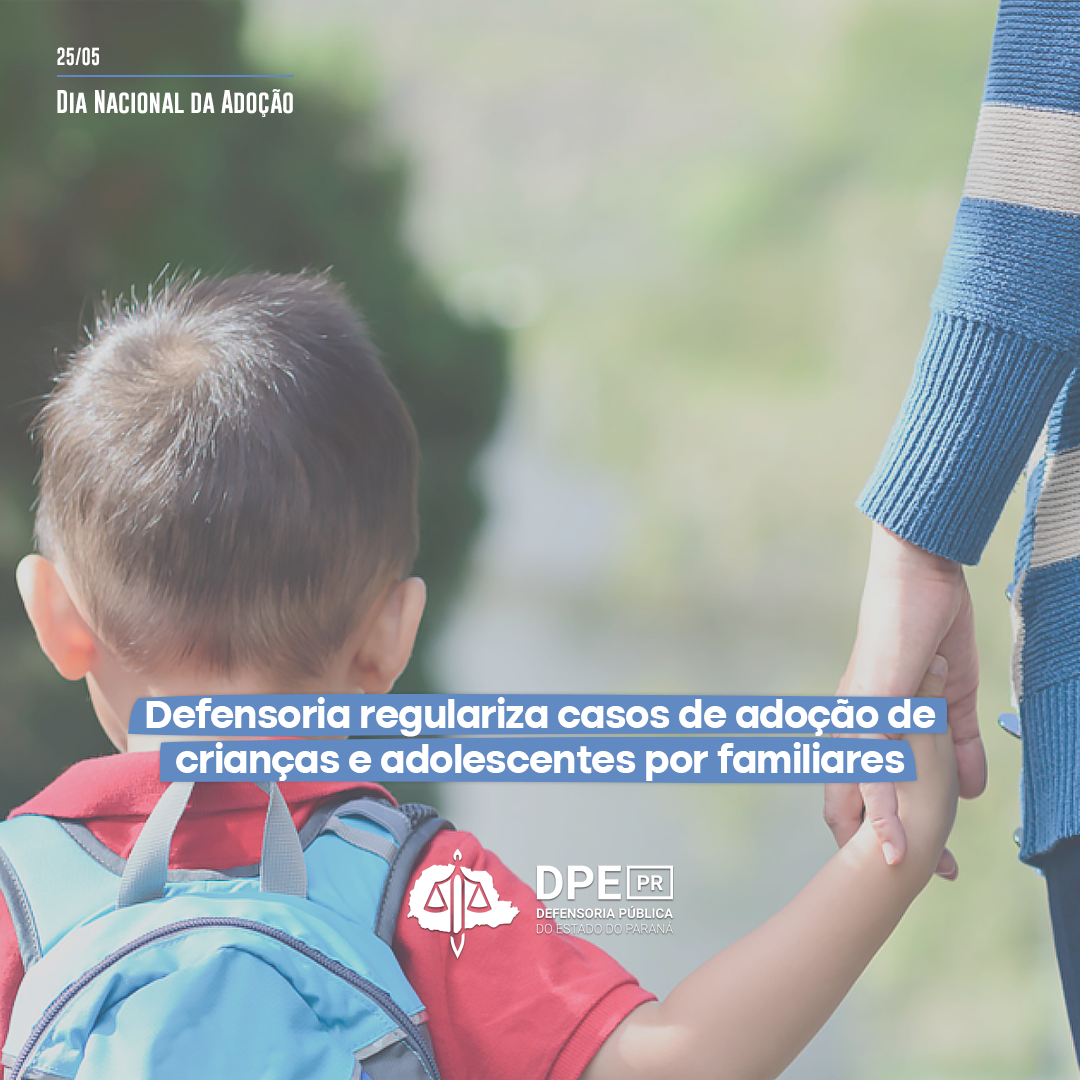 Defensoria regulariza casos de adoção de crianças e adolescentes por familiares
