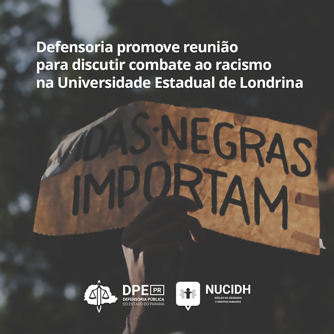 Defensoria promove reunião para discutir combate ao racismo na Universidade Estadual de Londrina