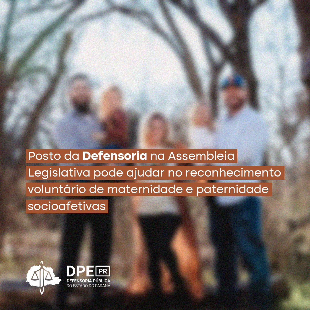 Posto da Defensoria na Assembleia Legislativa pode ajudar no reconhecimento voluntário de filiação socioafetiva