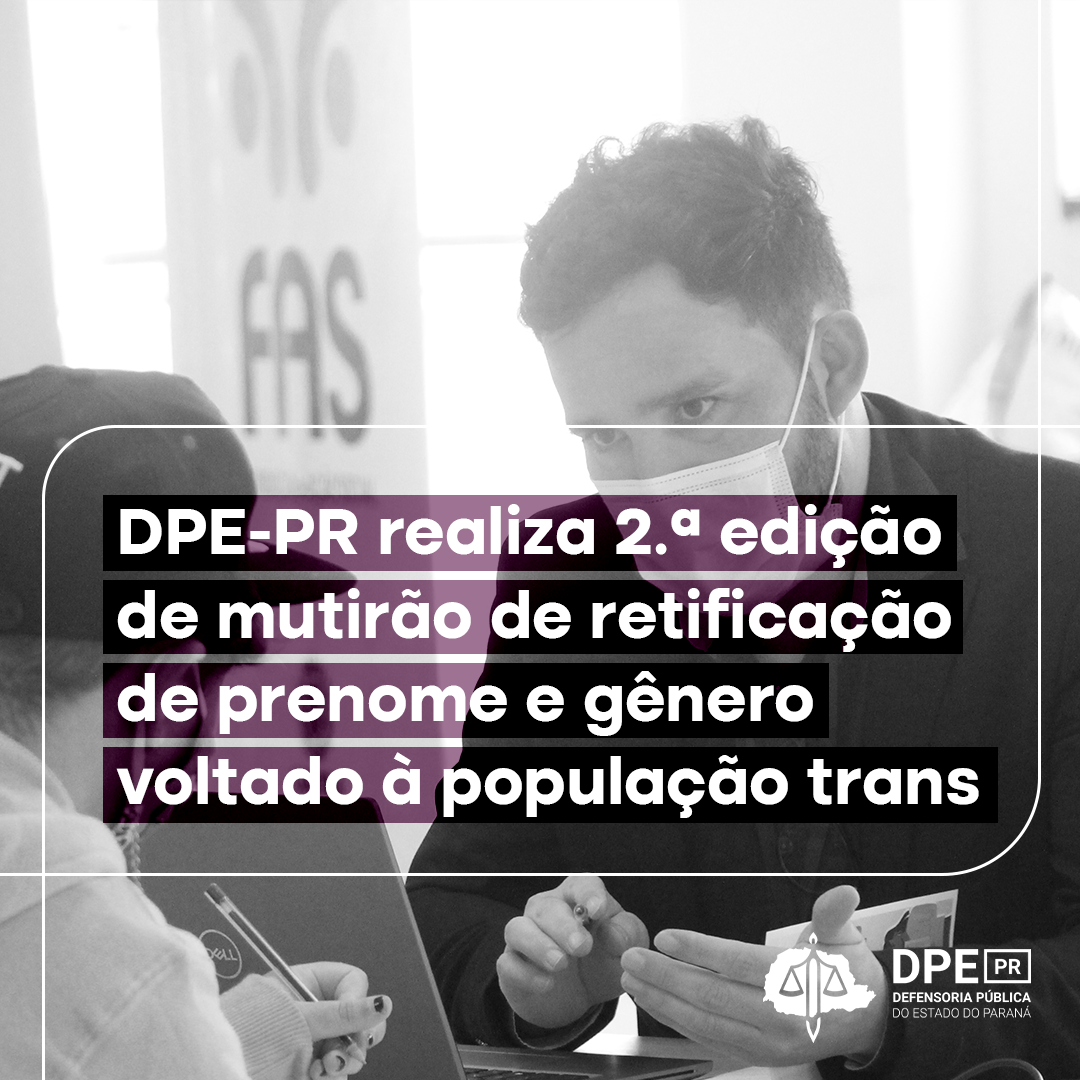DPE-PR realiza segunda edição de mutirão de retificação de pronome e gênereo voltado à população trans