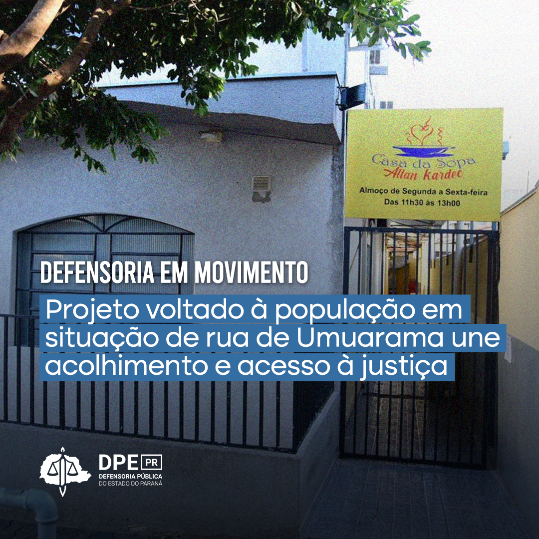 Projeto voltado à população em situaçaõ de rua de Umuarama une acolhimento à justiça