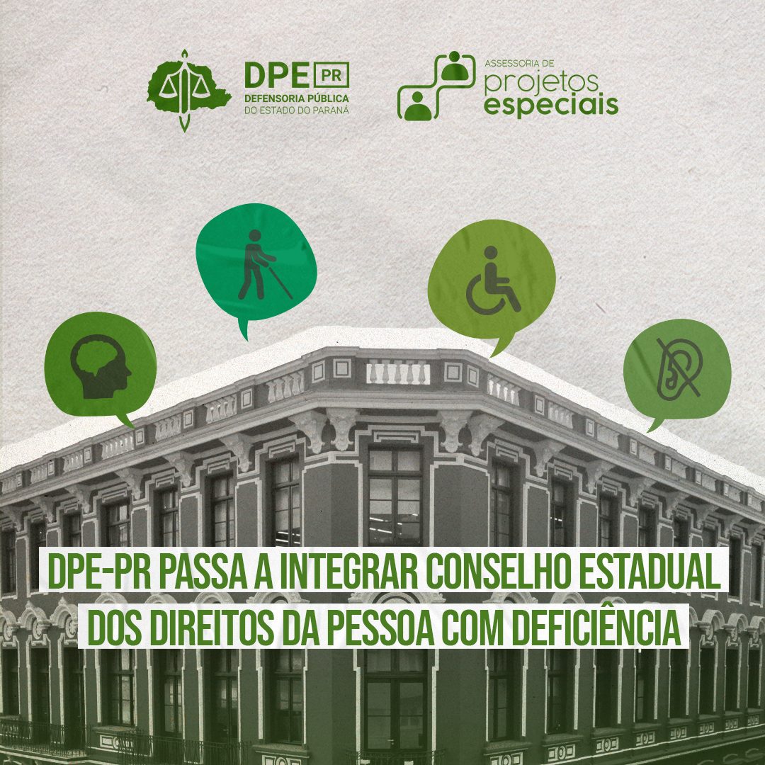DPE-PR passa a integrar Conselho Estadual dos Direitos da Pessoa com Deficiência