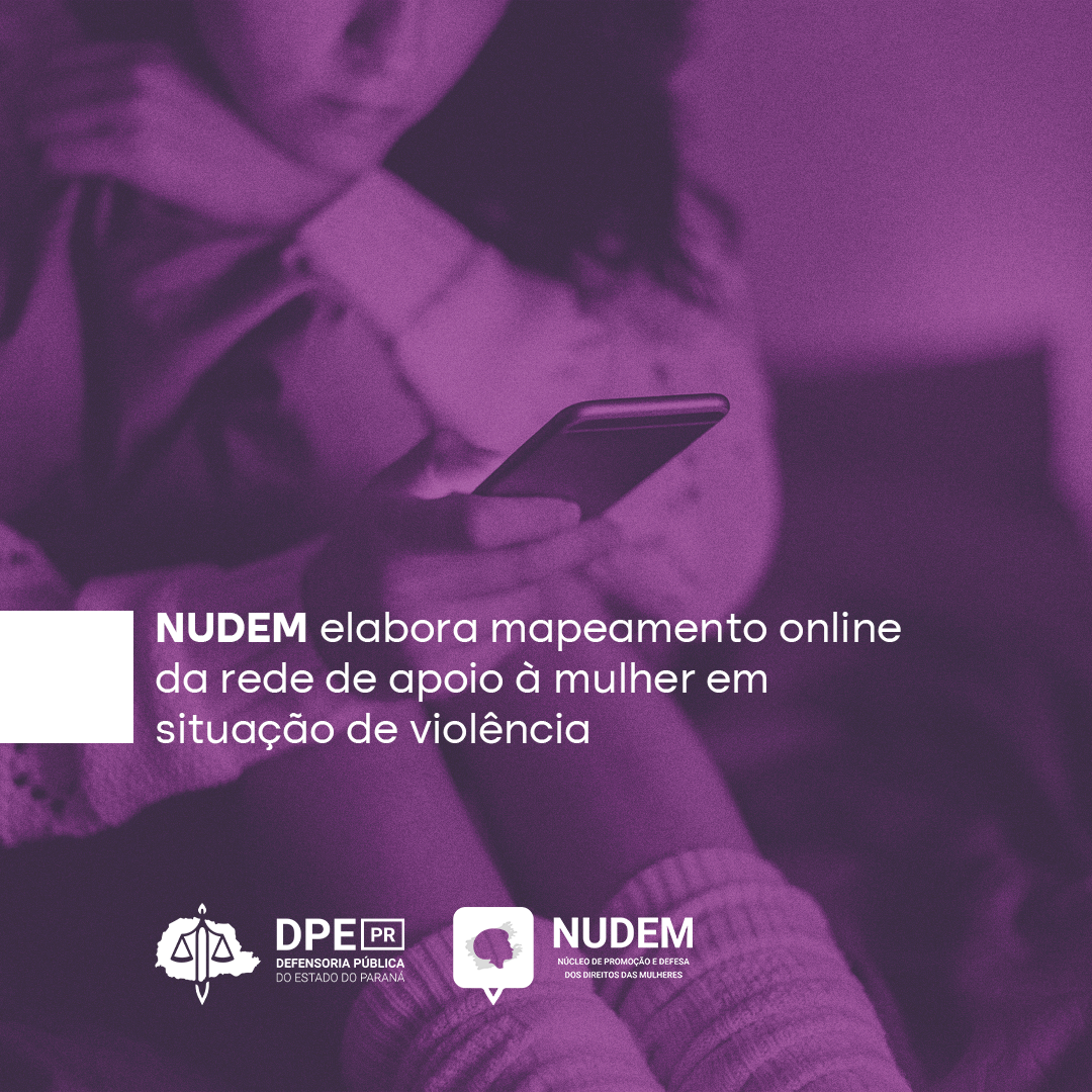NUDEM elabora mapeamento online de serviços voltados à mulher em situação de violência