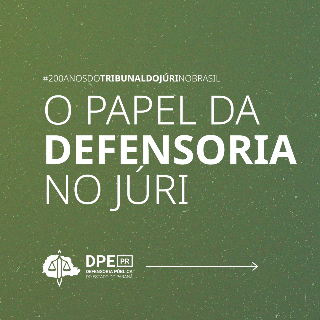 Como é a atuação da Defensoria no Tribunal do Júri? 