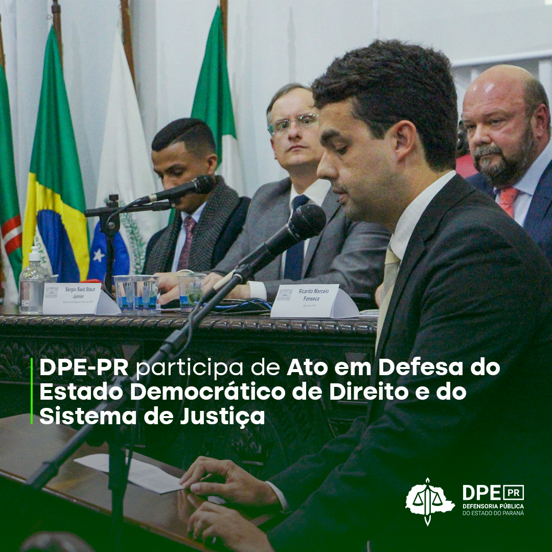 DPE-PR participa de ato em defesa da democracia e do sistema de justiça na Universidade Federal do Paraná