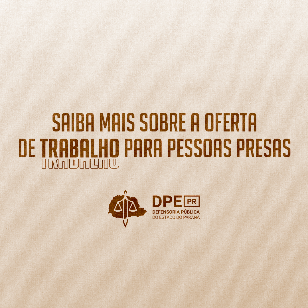 Saiba mais sobre o trabalho de pessoas presas