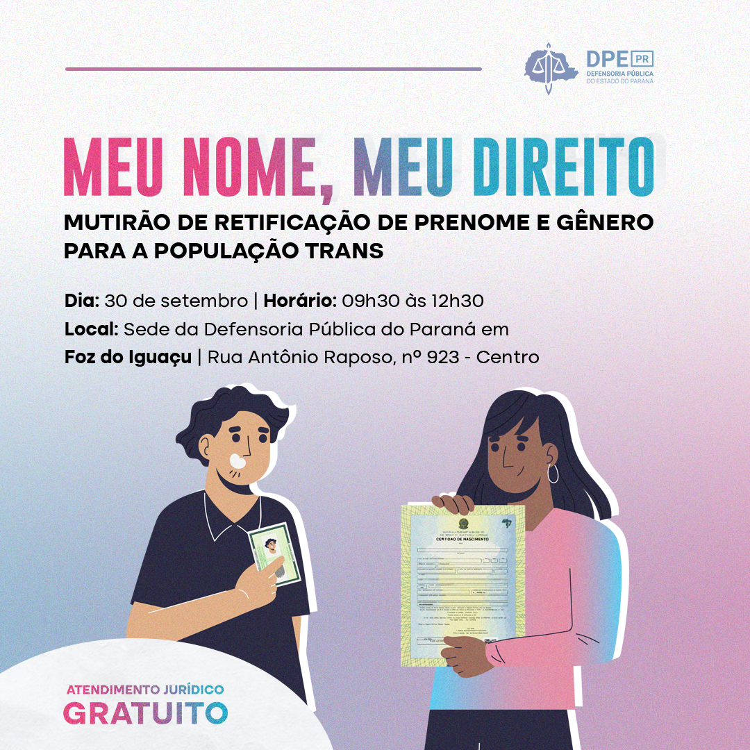 Mutirão de orientação para retificação de nome e gênero Meu Nome, Meu Direito em Foz do Iguaçu