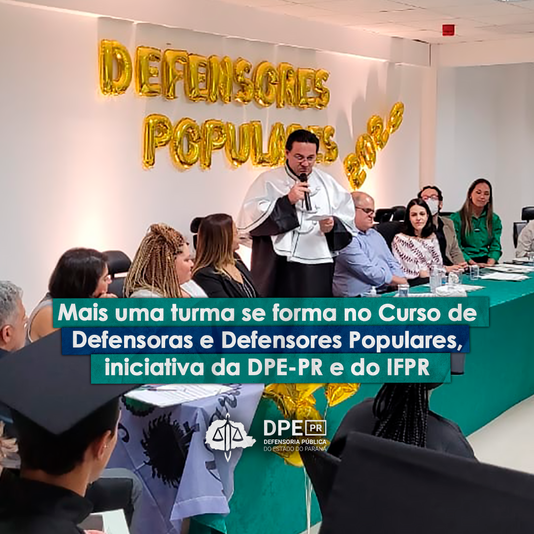 Mais uma turma se forma no Curso de Defensoras e Defensores Populares, iniciativa da DPE-PR e do IFPR