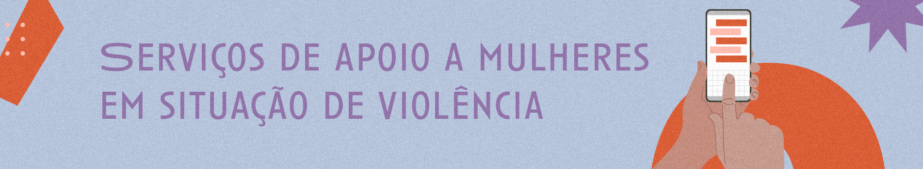 Serviço de apoio a mulheres em situação de violência