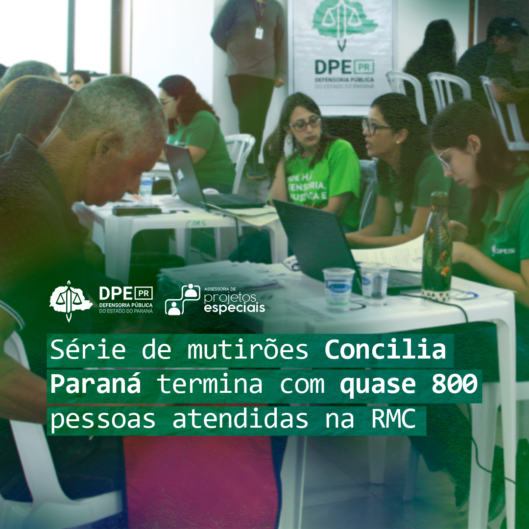 Série de mutirões Concilia Paraná termina com 793 pessoas atendidas na RMC