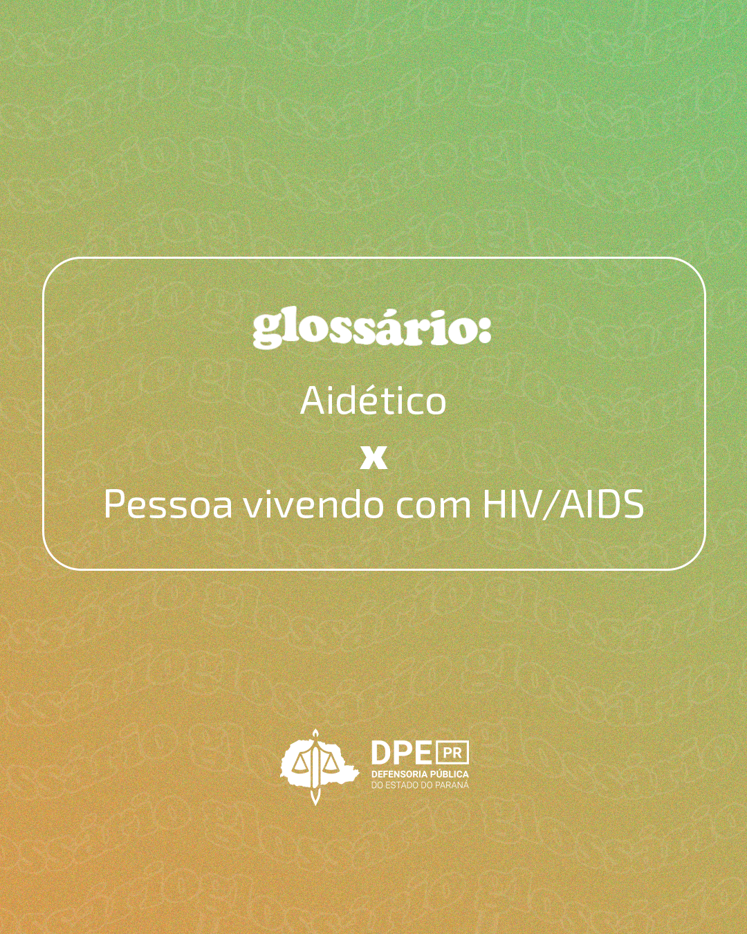 Glossário: Aidético x Pessoa vivendo com HIV/AIDS