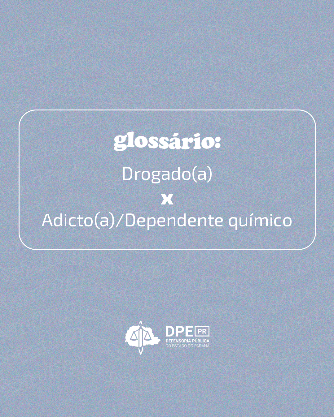 Glossário: Drogado(a) x Adicto(a)/Dependente químico