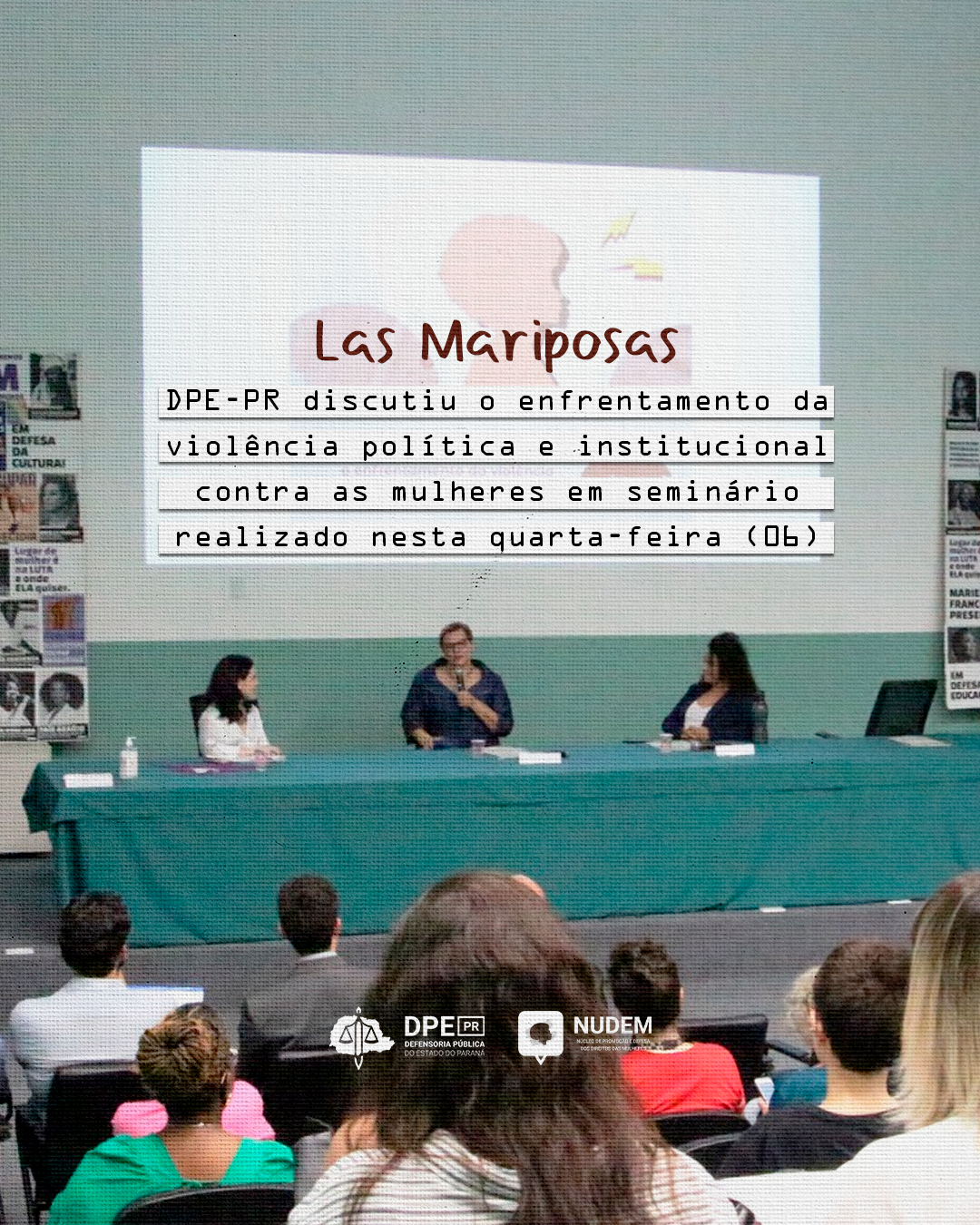 Imagem em formato de foto com edições, sendo uma foto do seminário Las Mariposas, tendo no centro em destaque as palestrantes. Acima delas, em formato de edição, está o título da matéria que é