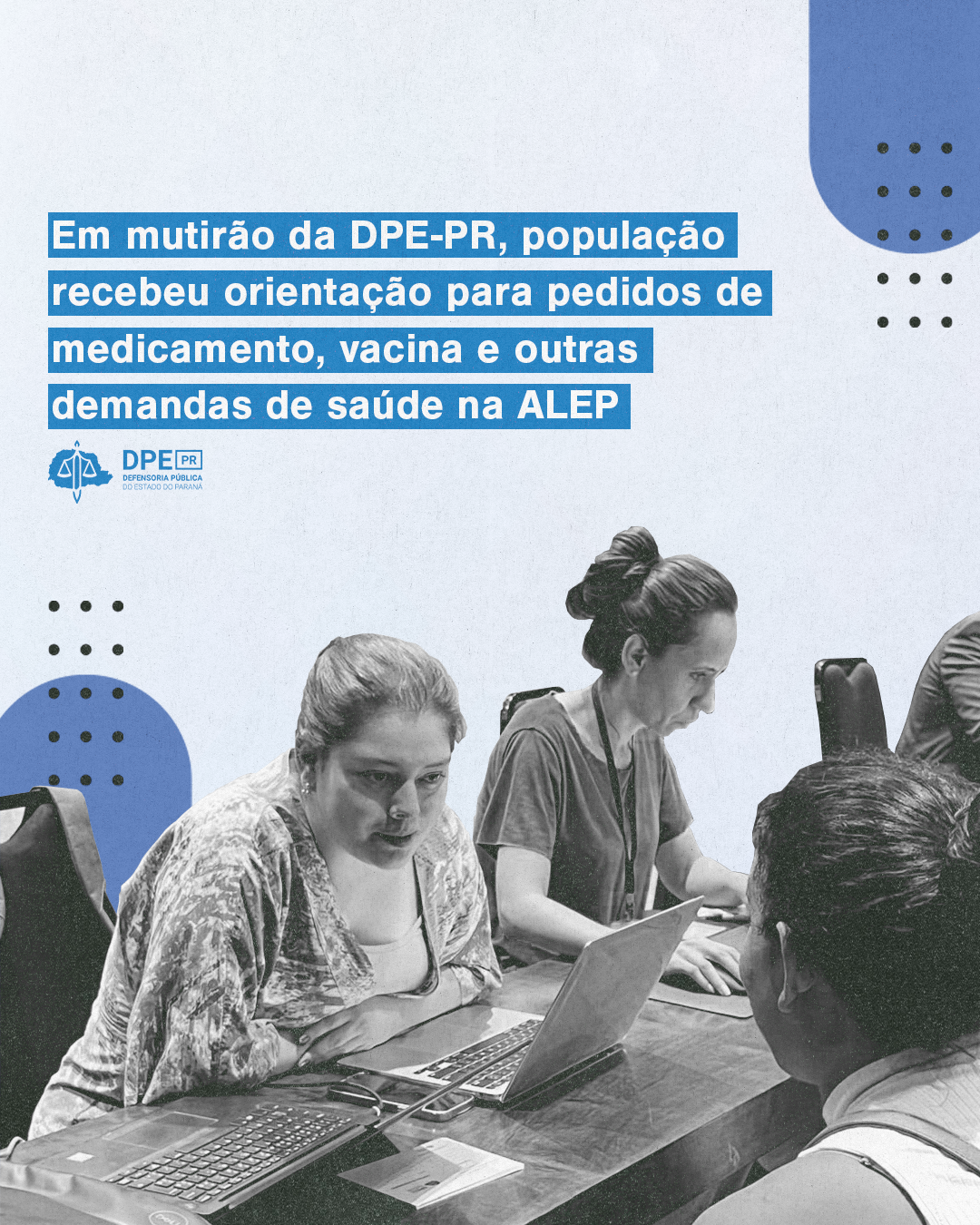 Imagem de cobertura do mutirão da DPE-PR na ALEP.