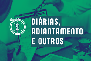 Botão "Diárias, adiantamentos e outro". Imagem com o texto em branco escrito sobre o verde. Na imagem, um grupo de pessoas analizando os dados de um calendário em um notebook que está aberto sobre uma mesa de reuniões.