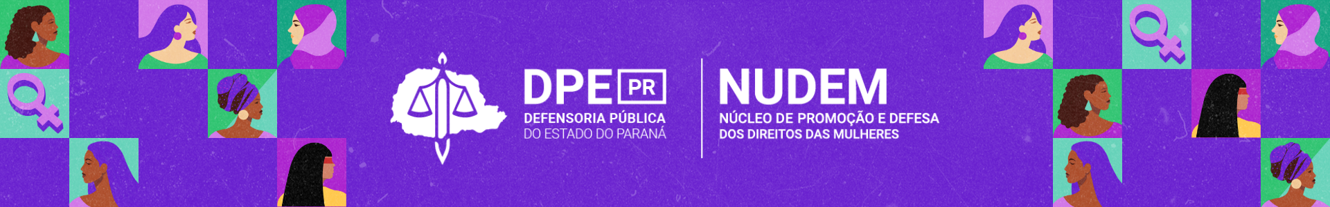 Imagem com o fundo em roxo, num tom escuro. Ao centro o logo do Núcleo de Promoção e Defesa dos Direitos das Mulheres (NUDEM) em branco. Nas laterais, ilustrações de diferentes rostos de mulheres, como pretas, pardas, indígenas, brancas e muçulmanas.