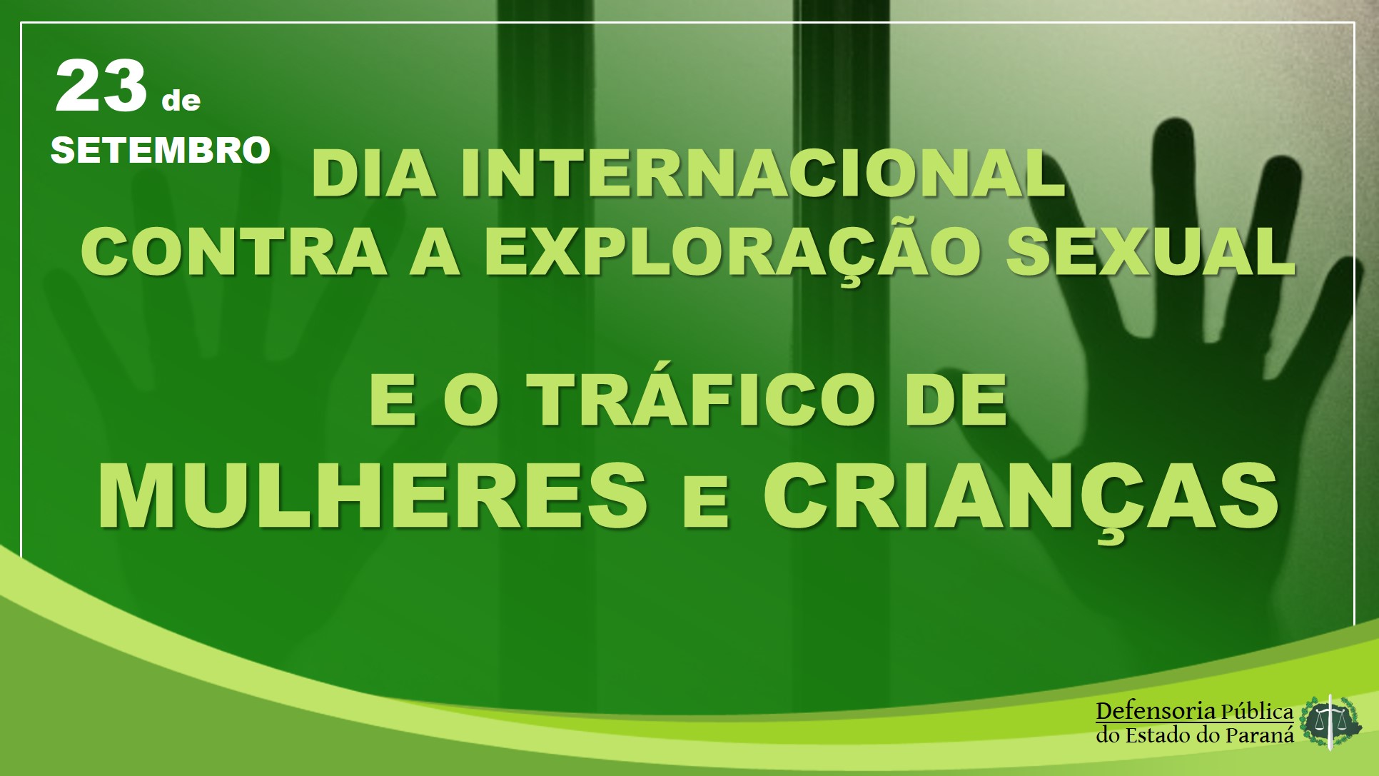 Dia Internacional Contra a Exploração Sexual e o Tráfico de Mulheres e Crianças