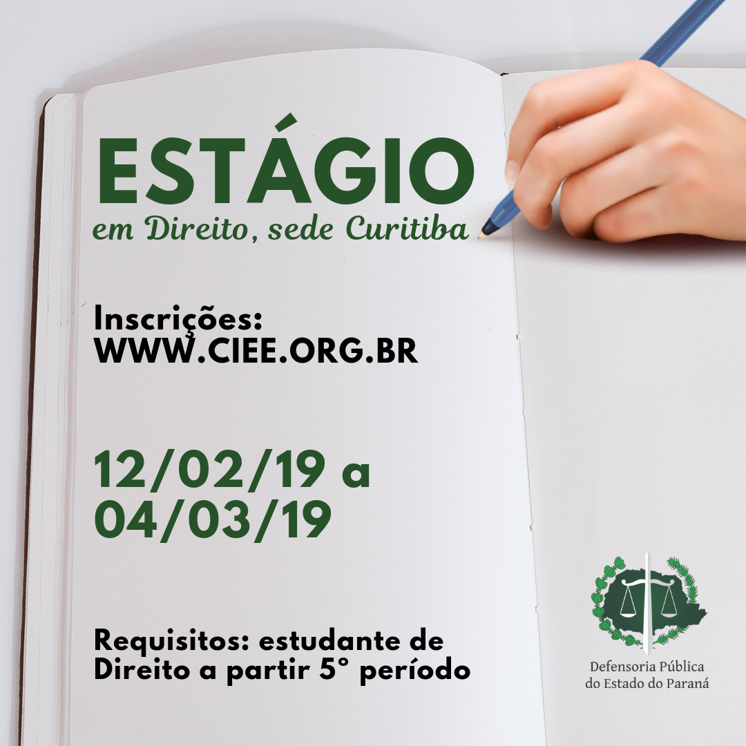 Na imagem vemos uma mão segurando uma caneta muito próxima a uma folha de papel, como se estivesse prestes a escrever algo. No canto superior lê: ESTÁGIO em Direito, Sede Curitiba.. Abaixo temos a seguinte descrição:
