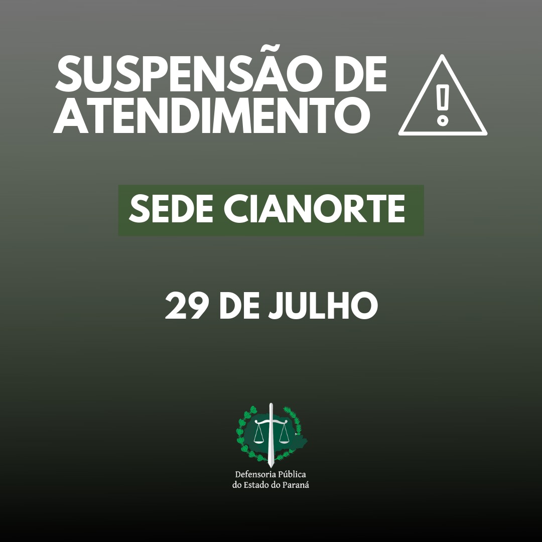 Suspensão de atendimento: Sede Cianorte