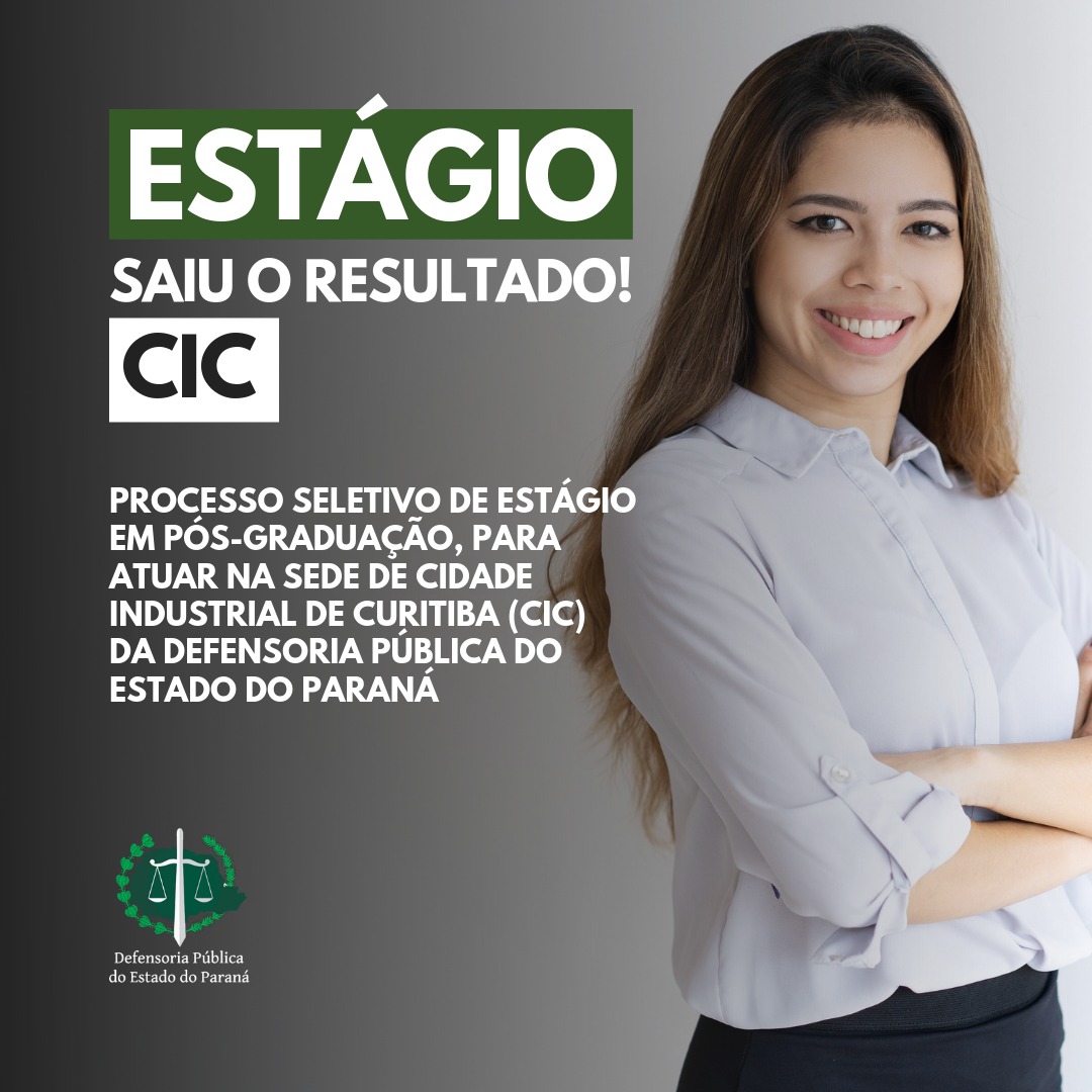 DPE-PR divulga resultado do processo seletivo na CIC
