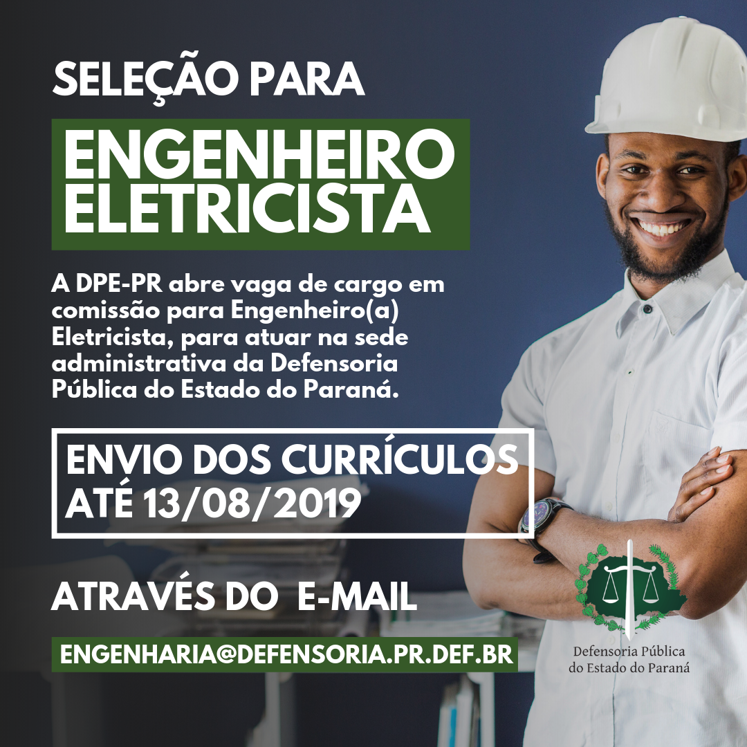 Os(as) interessados(as) devem enviar seus currículos para o email engenharia@defensoria.pr.def.br até o dia 13/08.