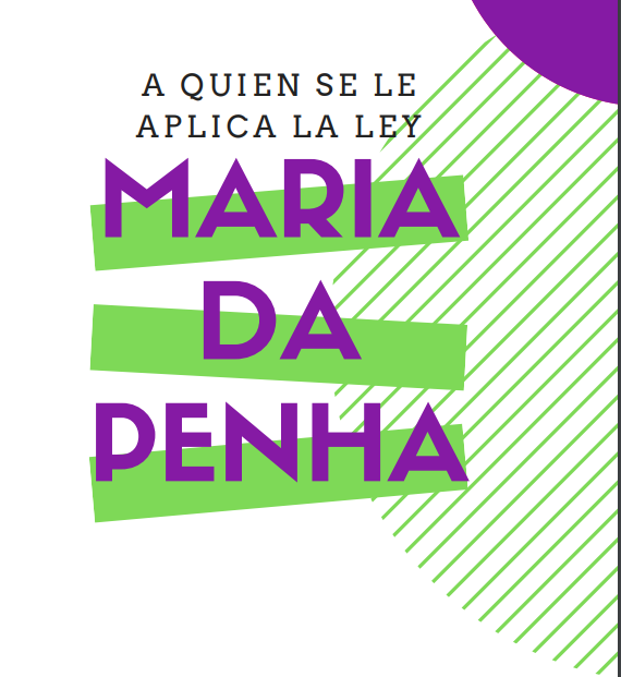 O material esclarece questões referentes a Lei Maria da Penha