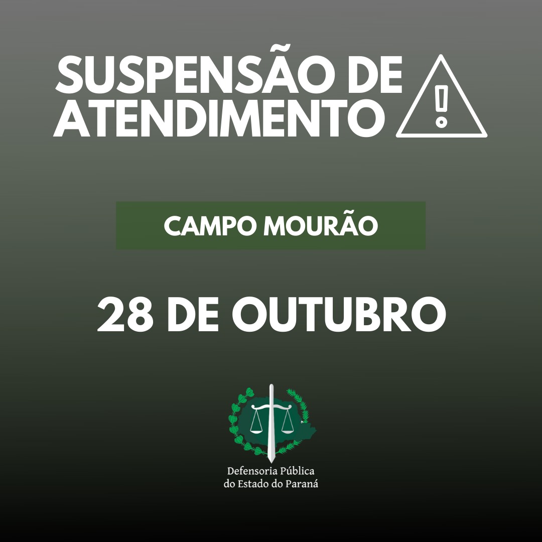 Suspensão de atendimento: sede Campo Mourão