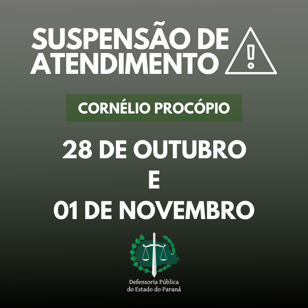 Suspensão de atendimento: Sede Cornélio Procópio