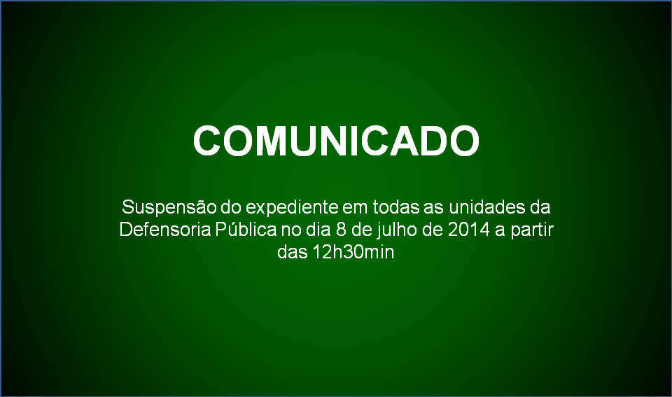 Suspensão do expediente no dia 8 de julho a partir das 12h30min