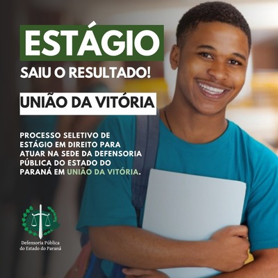DPE-PR divulga resultado final do processo seletivo em União da Vitória