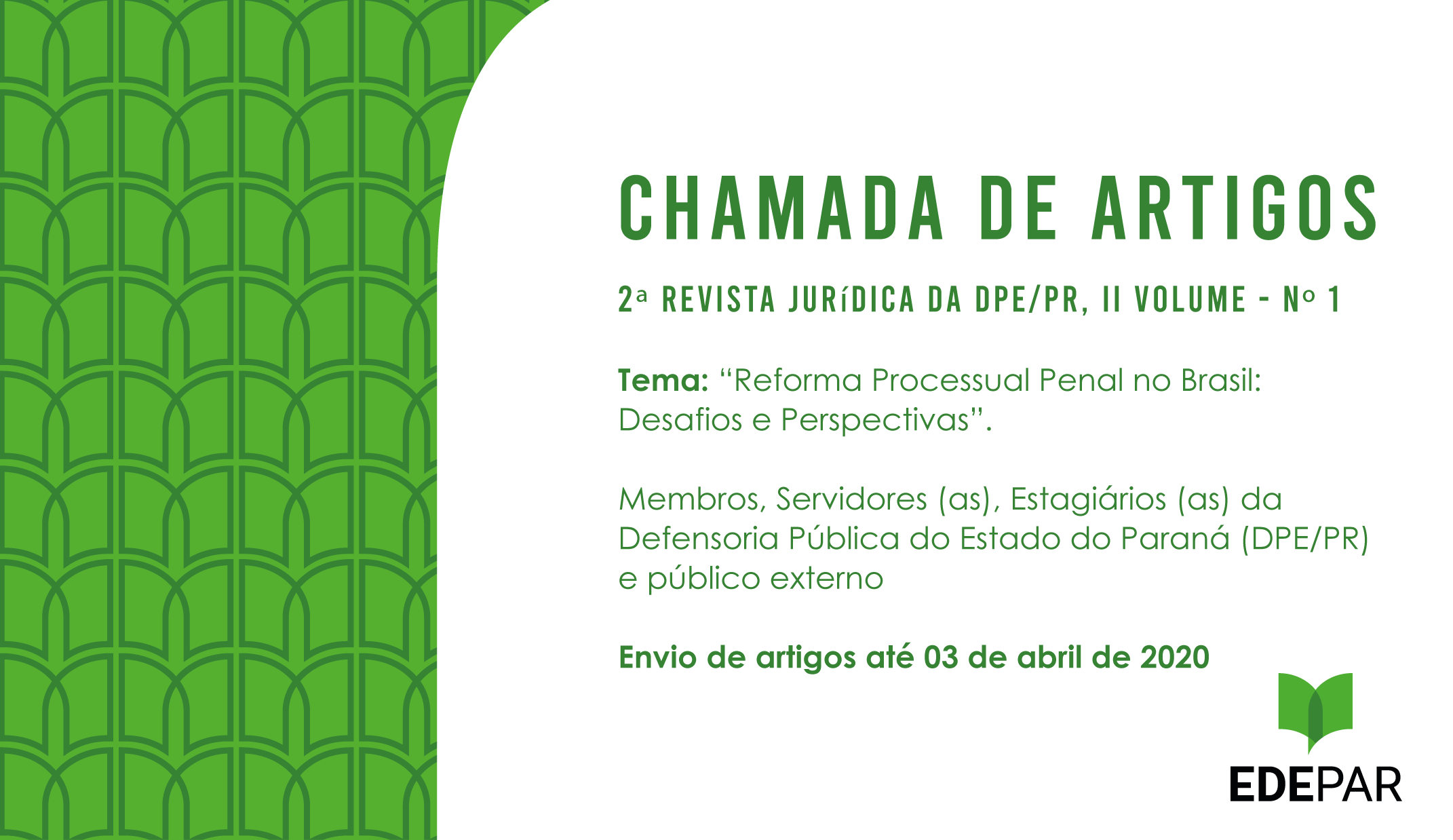 Membros, servidores (as) e estagiários (as) da Defensoria Pública e público externo poderão enviar artigos com o tema: “Reforma Processual Penal no Brasil: Desafios e Perspectivas”.