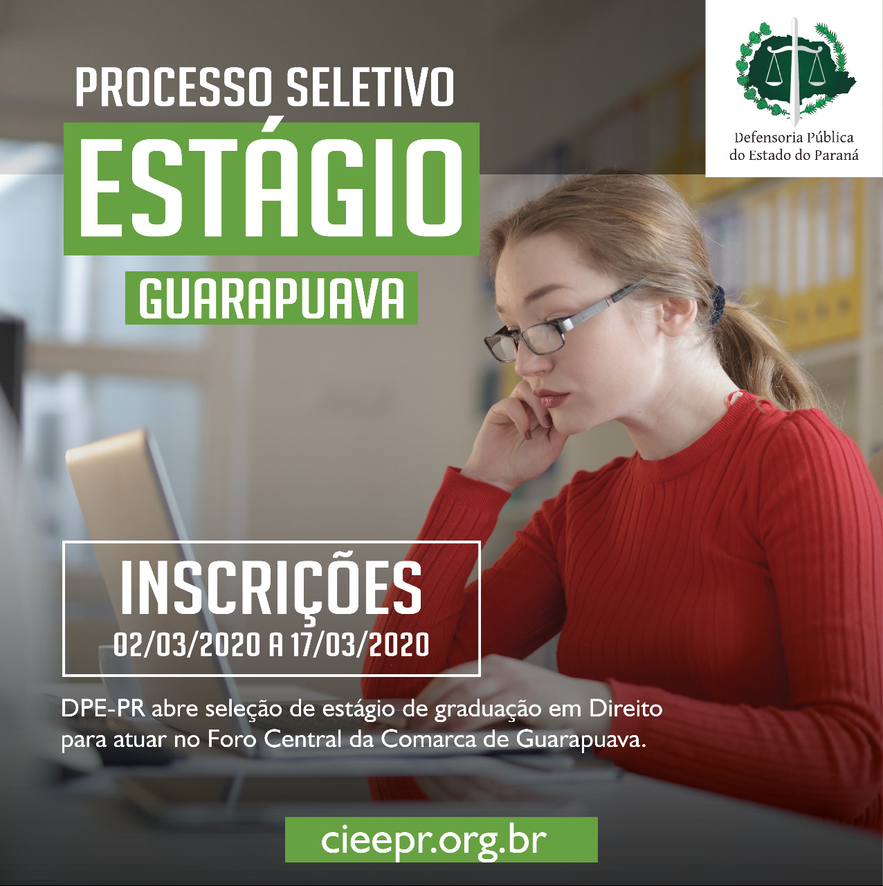 A Defensoria Pública do Estado do Paraná está com vagas de estágio disponíveis para estudantes de graduação em direito, para atuar no Foro Central da Comarca de Guarapuava. Para se inscrever, é necessário estar devidamente matriculada(o) a partir do 5° período do curso.