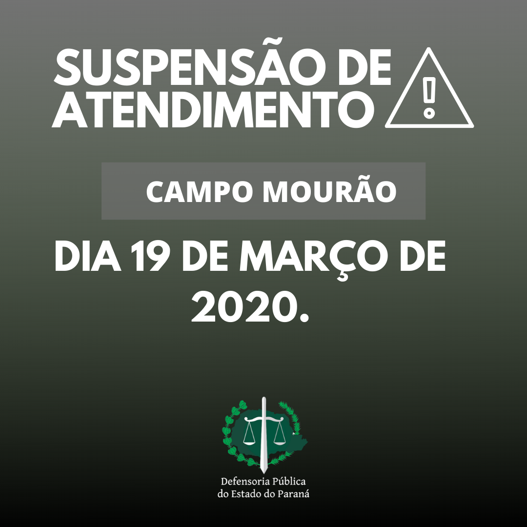 Suspensão de atendimento: Sede Campo Mourão