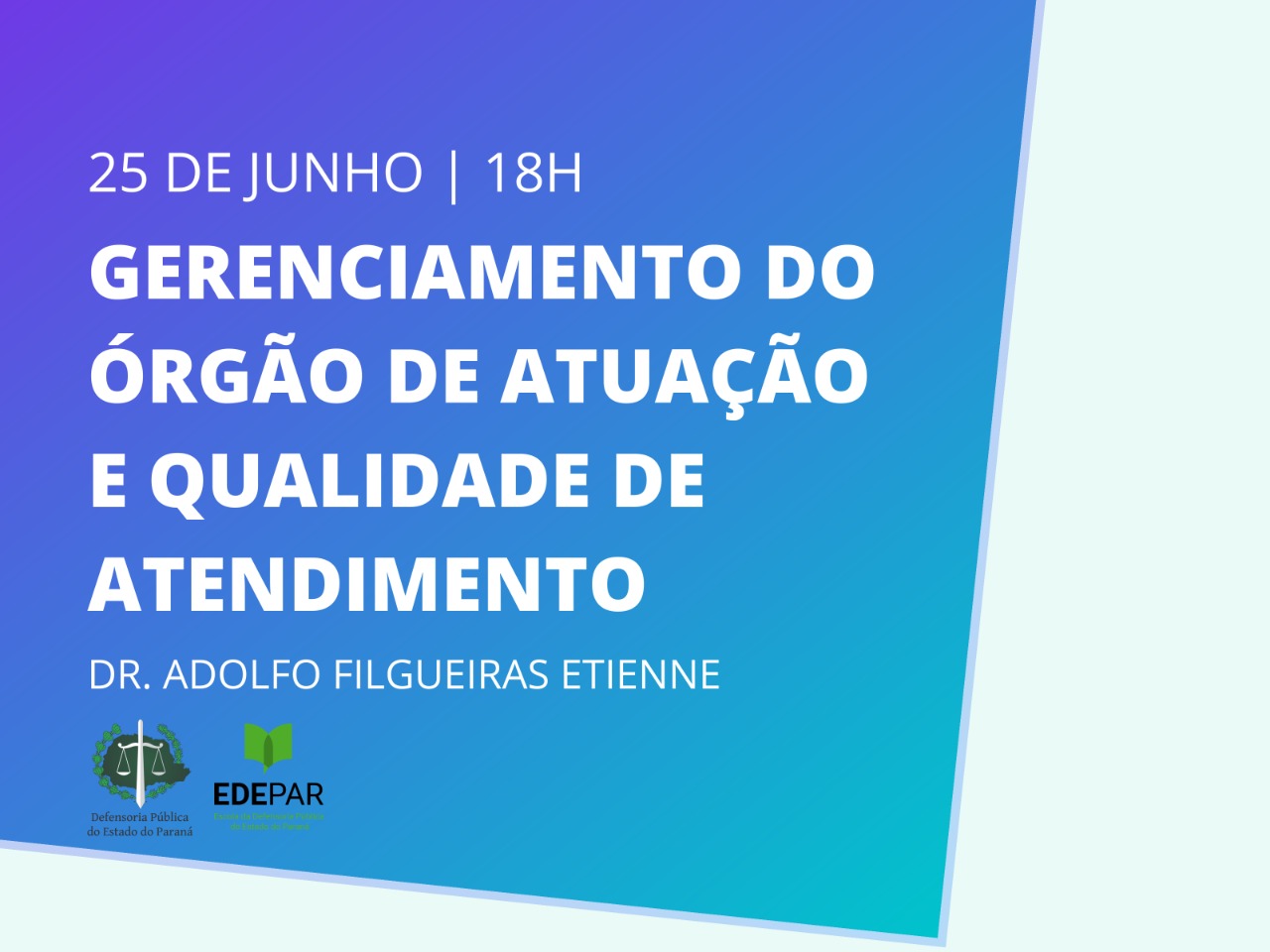 O curso será ofertado aos Defensores (as) Públicos (as) da DPE-PR
