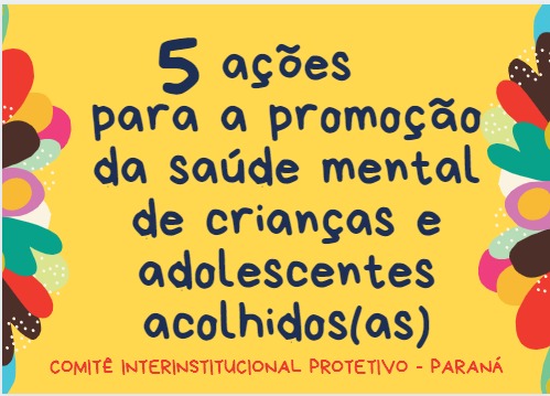 Material foi desenvolvido em grupo de trabalho do comitê, o qual a DPE-PR integra, e tem como foco as crianças e adolescentes acolhidas(os)