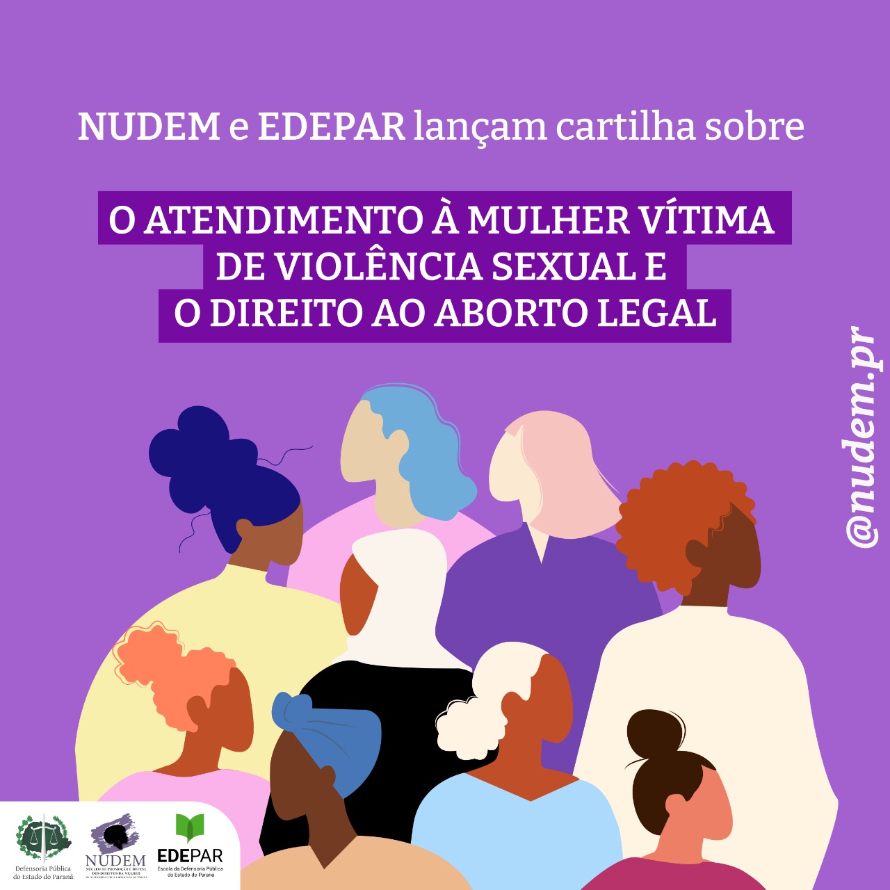 DPE-PR lança cartilha sobre o atendimento à mulher vítima de violência sexual e o direito ao aborto legal.