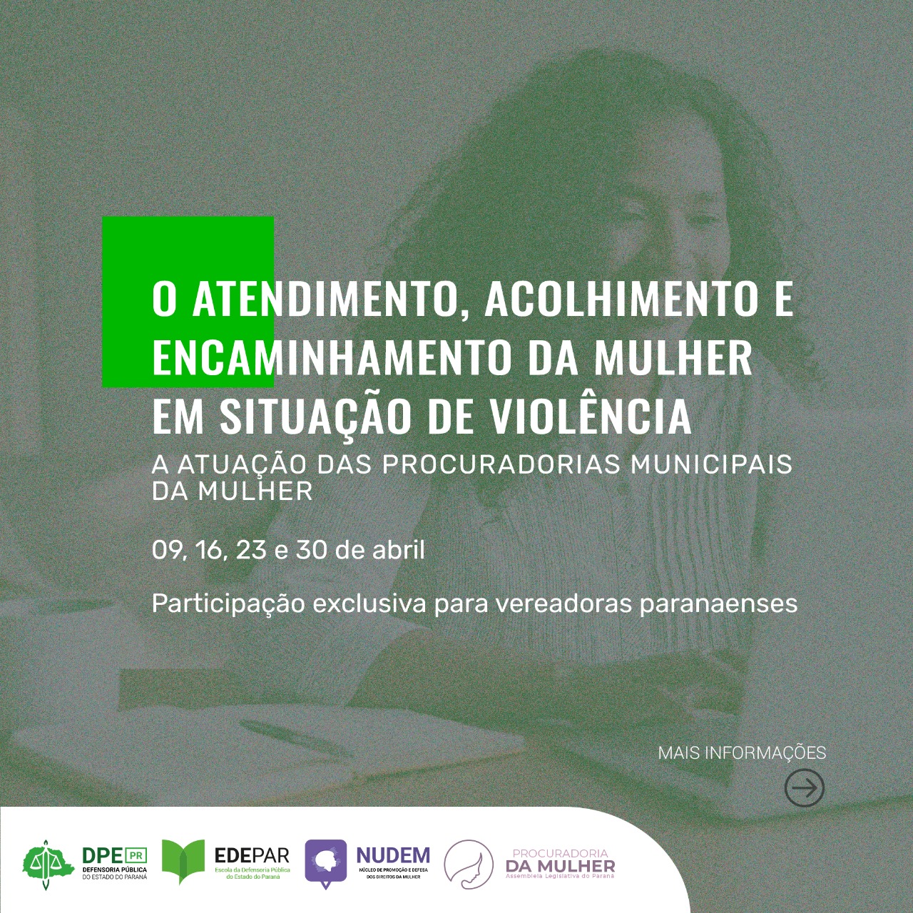DPE-PR e Procuradoria Estadual da Mulher da ALEP promovem curso sobre a Atuação das Procuradorias Municipais da Mulher, voltado a vereadoras paranaenses