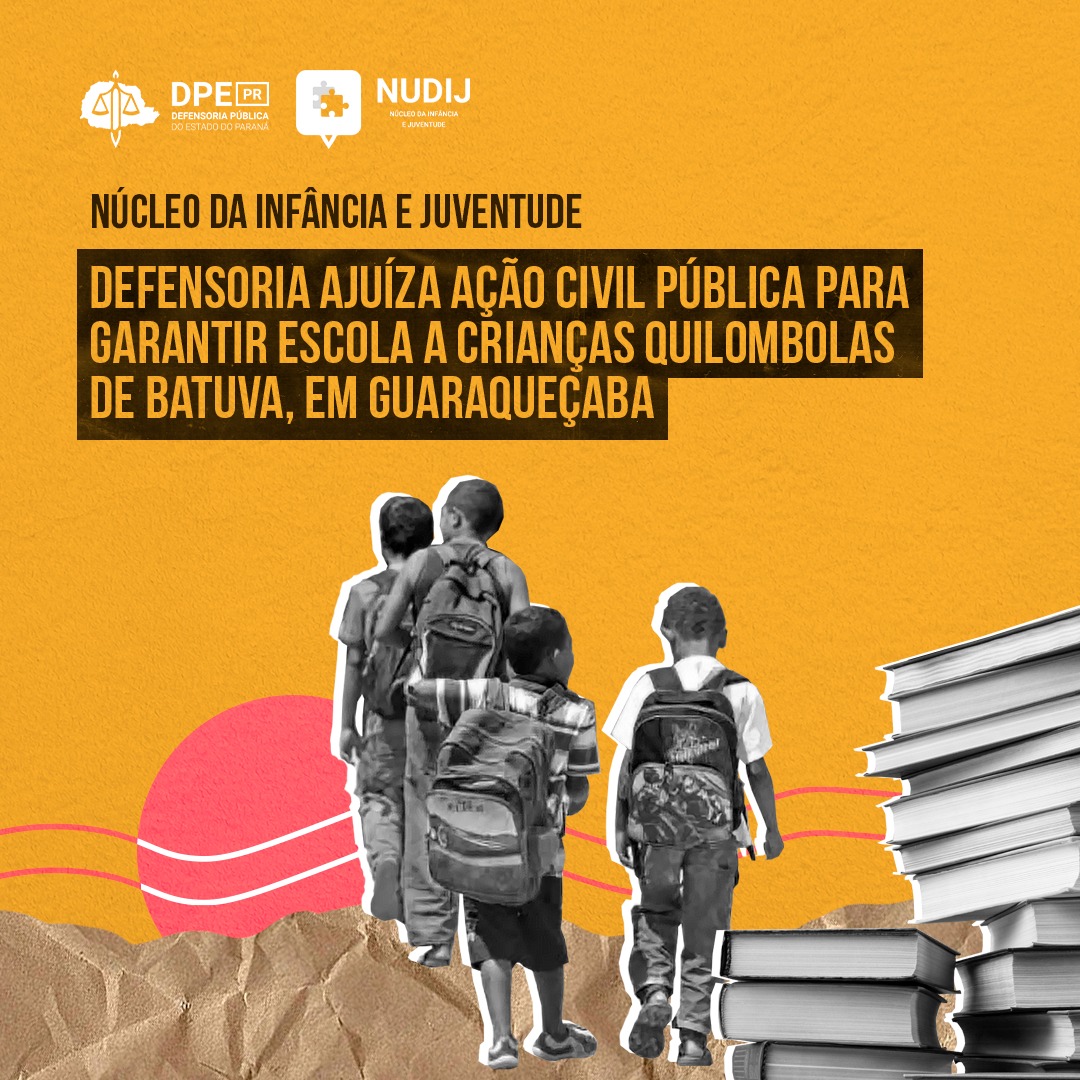 Defensoria ajuíza ação civil pública para garantir escola a crianças quilombolas de Batuva, em Guaraqueçaba