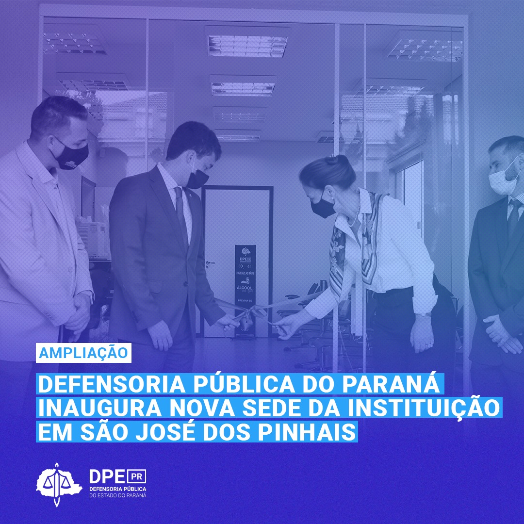 Defensoria Pública do Paraná inaugura nova sede da instituição em São José dos Pinhais