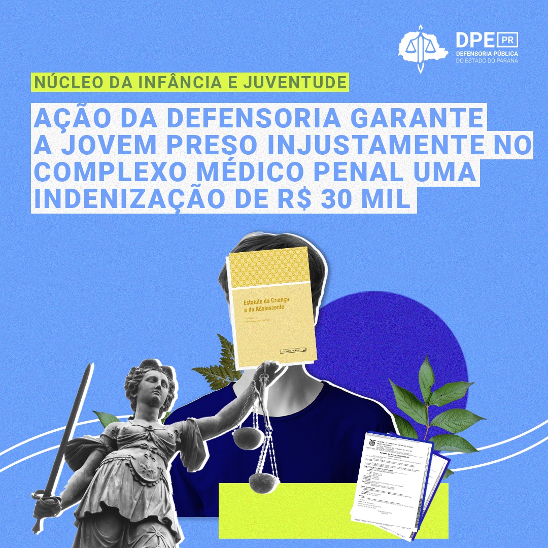 Com ação da Defensoria, jovem preso injustamente no Complexo Médico Penal obtém indenização de R$ 30 mil