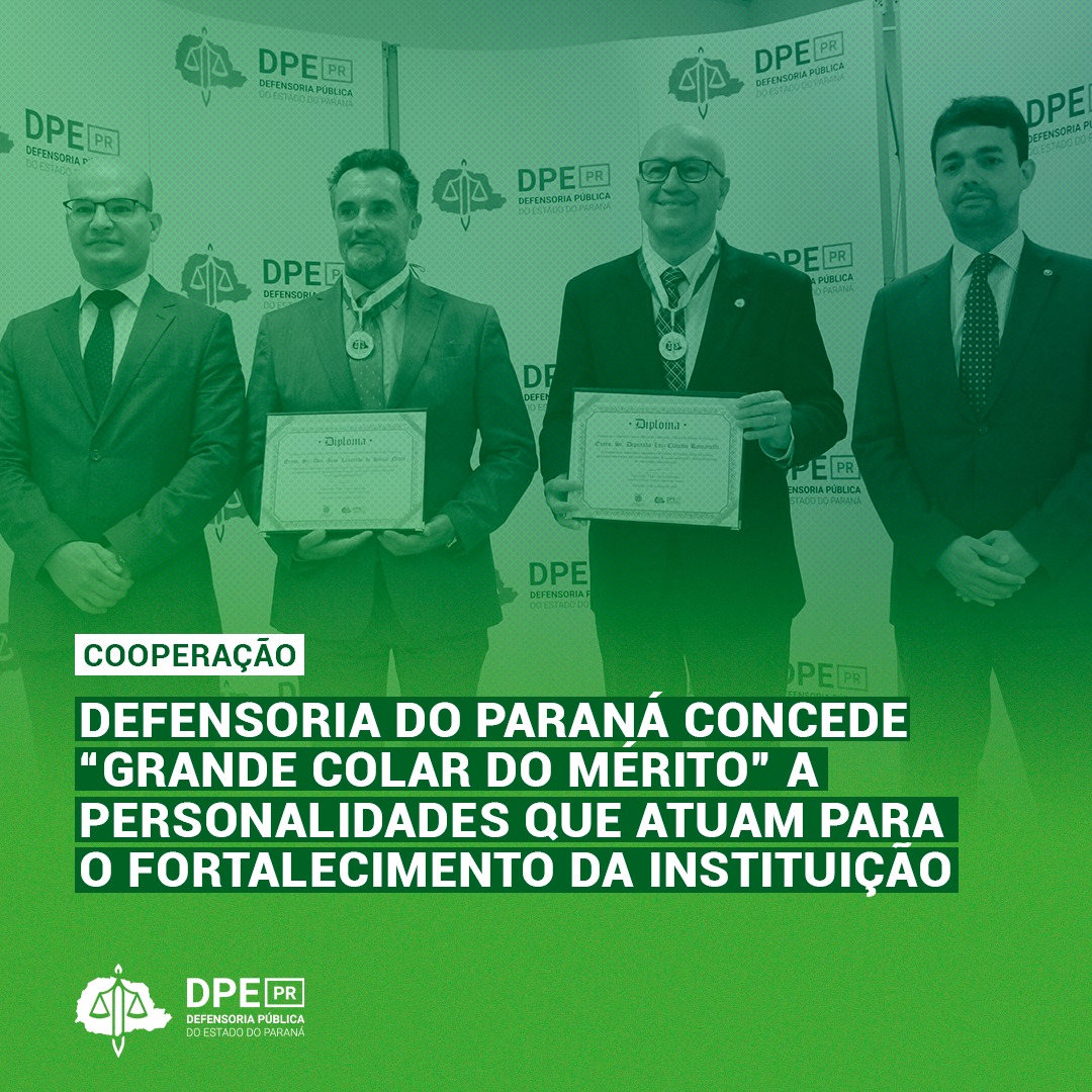 Defensoria do Paraná concede “Grande Colar do Mérito” a personalidades que atuam para o fortalecimento da instituição
