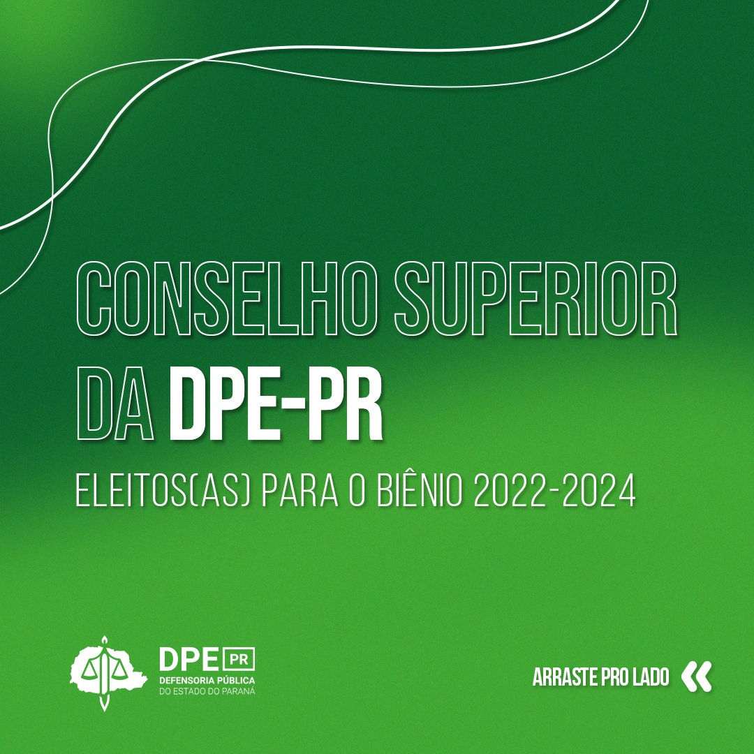 Conheça o(as) novo(as) integrantes do Conselho Superior da DPE-PR