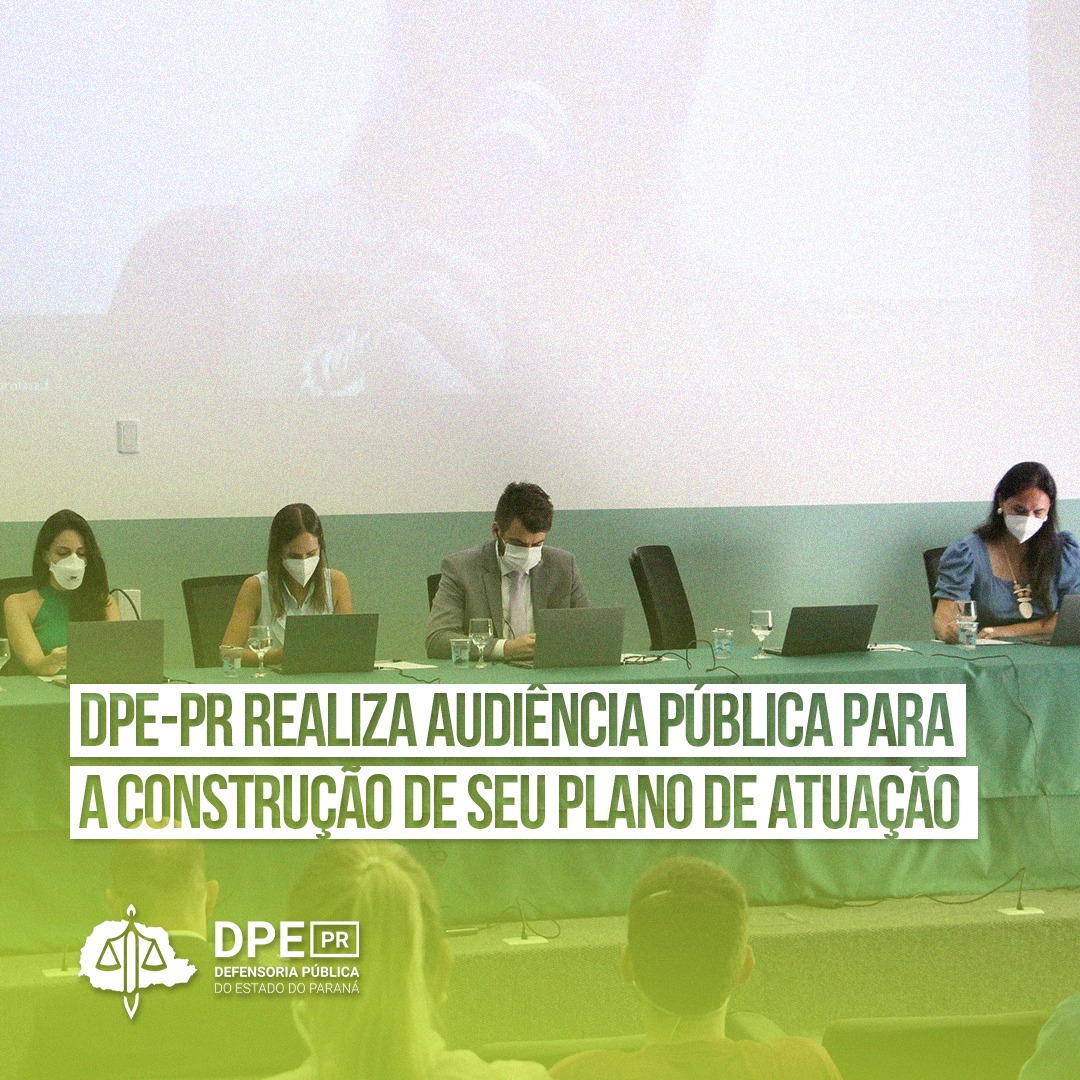 DPE-PR realiza Audiência Pública para a construção de seu Plano de Atuação