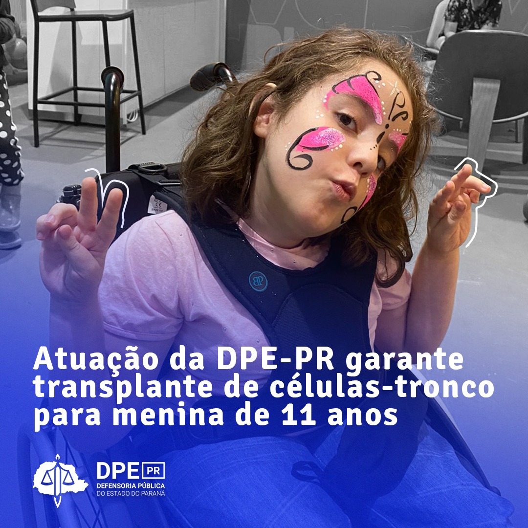 Atuação da DPE-PR garante transplante de células-tronco para menina de 11 anos
