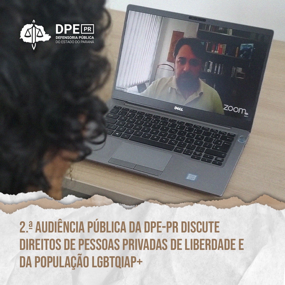 2.ª Audiência Pública da DPE-PR discute direitos de pessoas privadas de liberdade e da população LGBTQIAP+