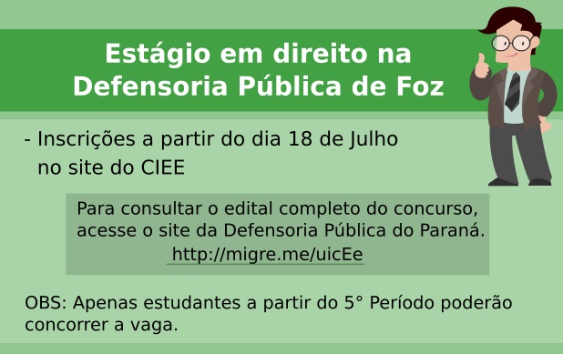 São oito vagas para estudantes de Direito.