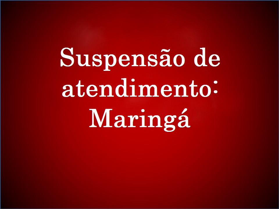 Suspensão de atendimento